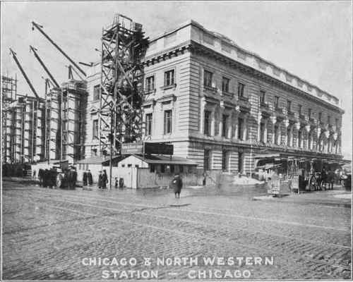 CONSTRUCTION OF THE CHICAGO AND NORTHWESTERN PASSENGER STATION AT CHICAGO