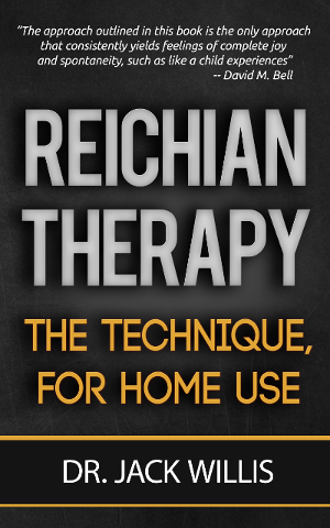 Reichian Therapy. The Technique, for Home Use By Jack Willis